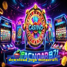 download jogo minecraft