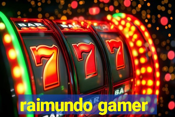 raimundo gamer