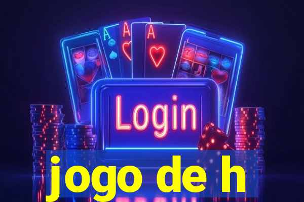 jogo de h