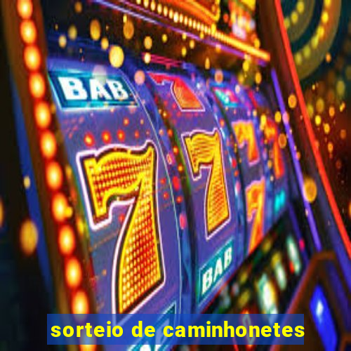 sorteio de caminhonetes