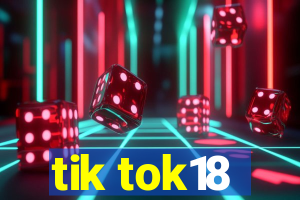 tik tok18