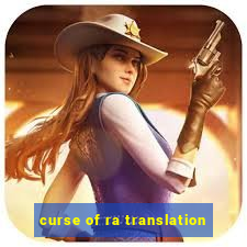 curse of ra translation