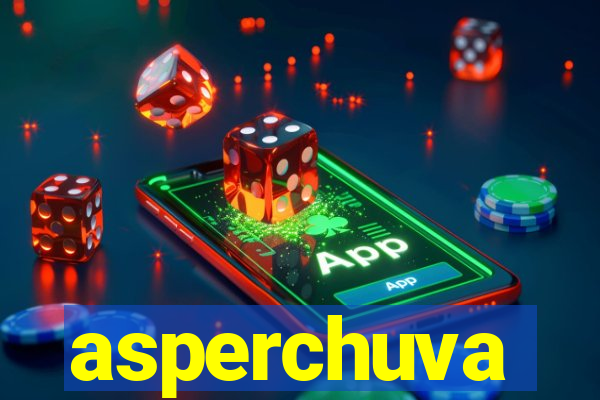 asperchuva