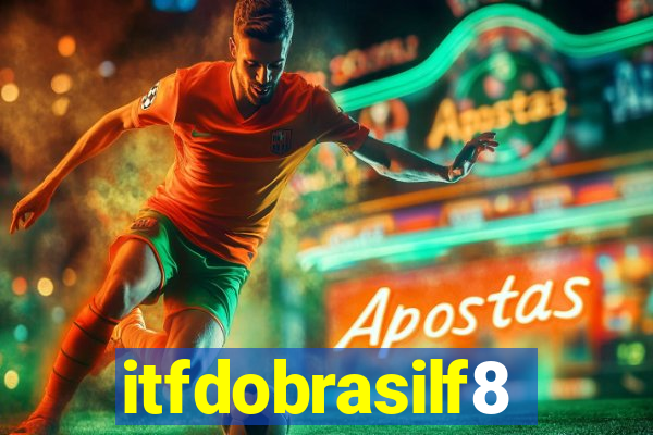 itfdobrasilf8