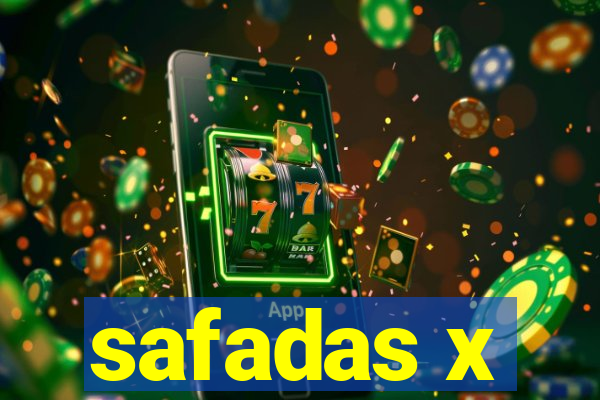 safadas x