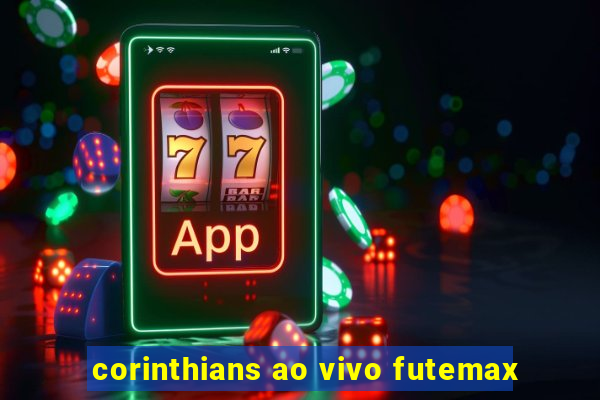 corinthians ao vivo futemax