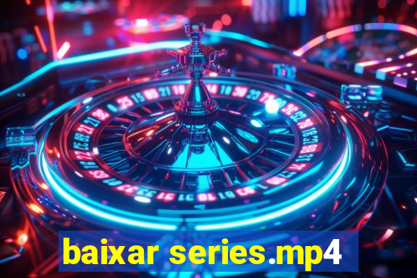 baixar series.mp4