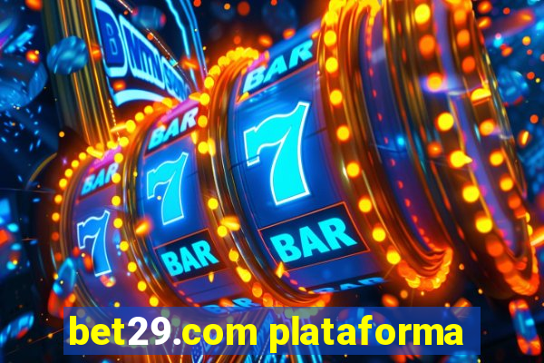 bet29.com plataforma