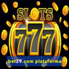 bet29.com plataforma