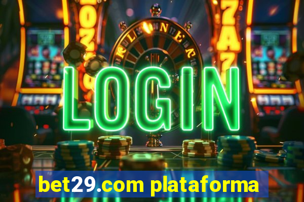 bet29.com plataforma