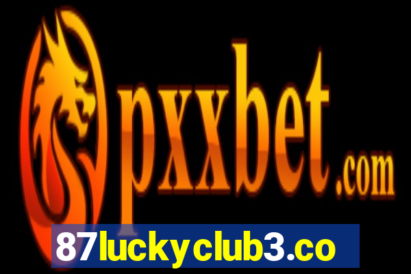 87luckyclub3.com