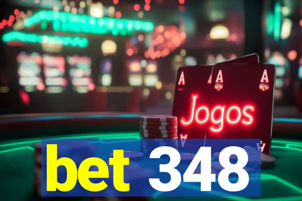 bet 348