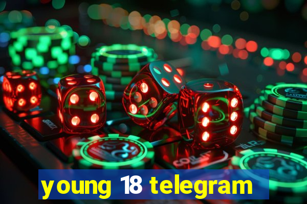 young 18 telegram