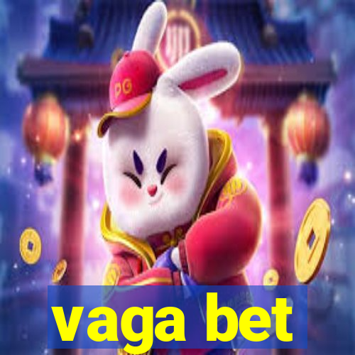 vaga bet