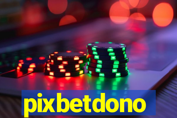 pixbetdono