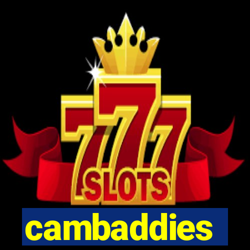 cambaddies