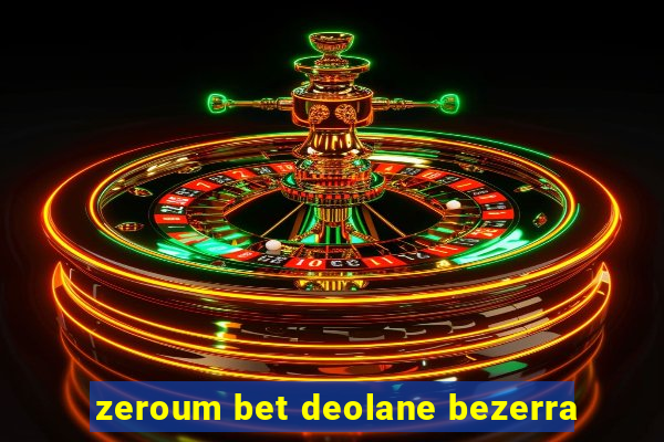 zeroum bet deolane bezerra