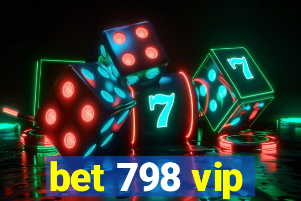 bet 798 vip