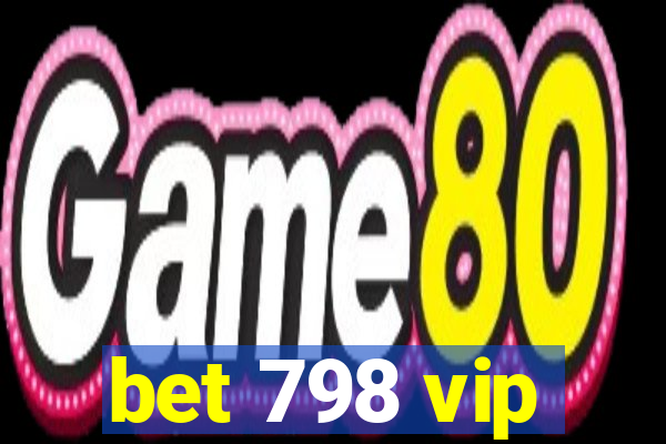 bet 798 vip