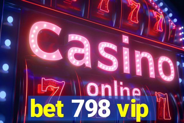 bet 798 vip