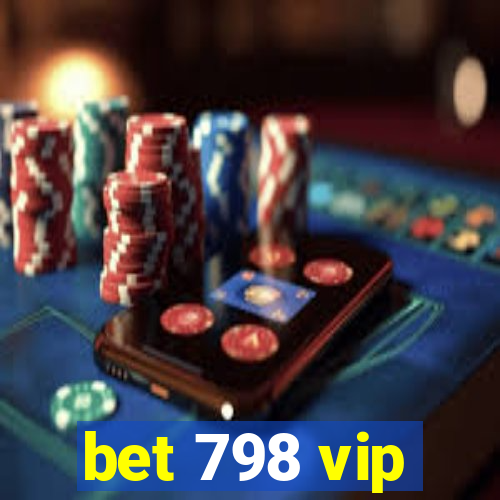 bet 798 vip