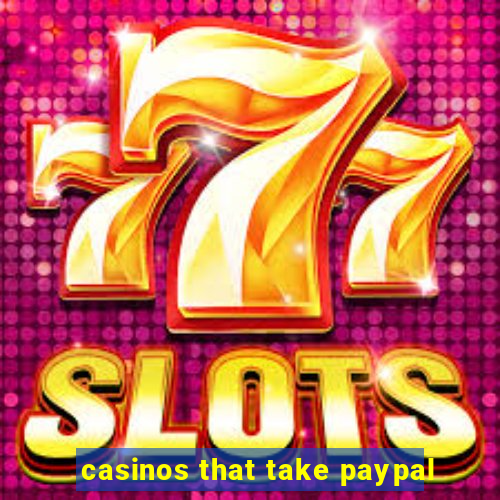 casinos that take paypal