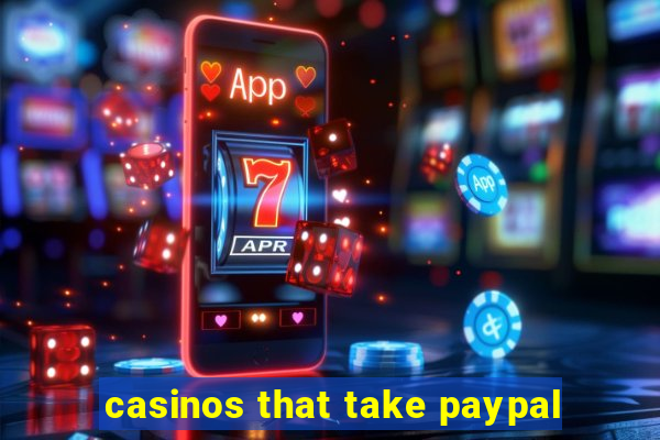 casinos that take paypal
