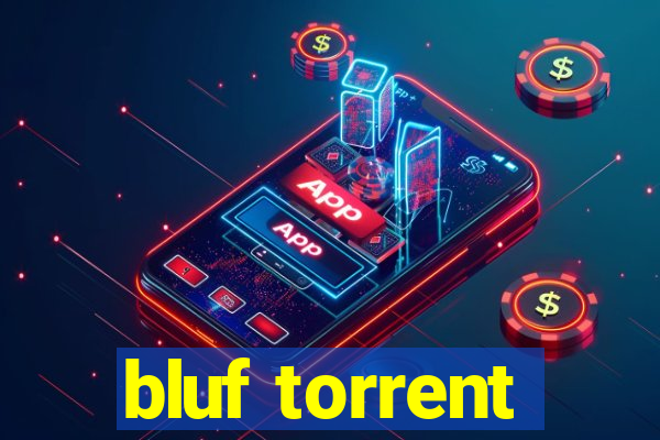 bluf torrent