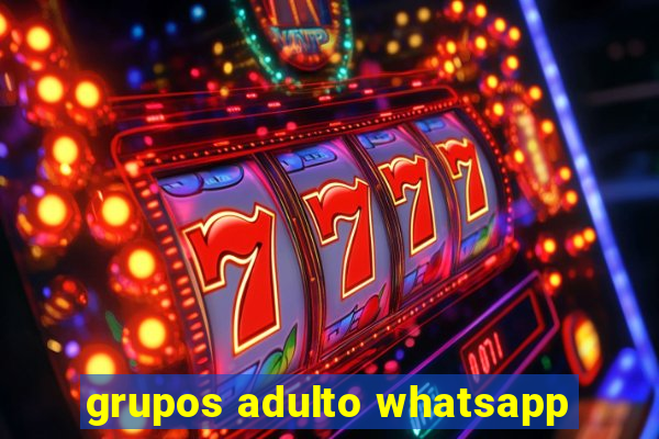 grupos adulto whatsapp