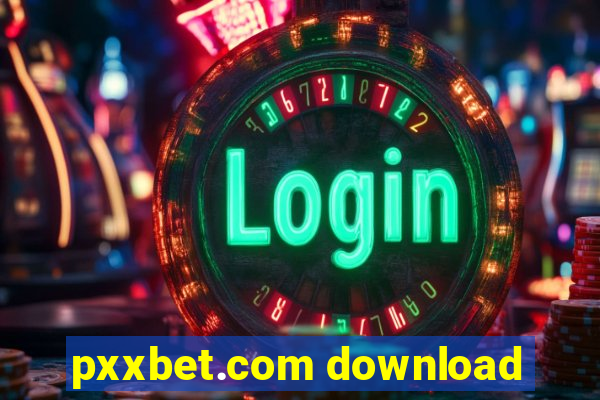 pxxbet.com download