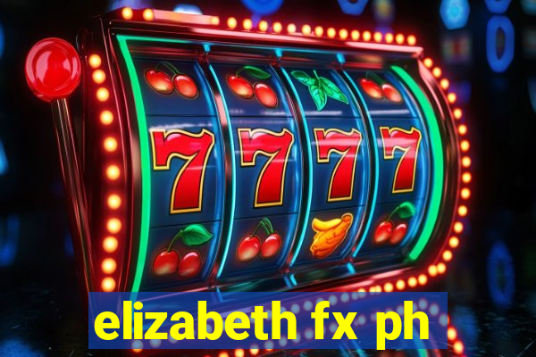 elizabeth fx ph