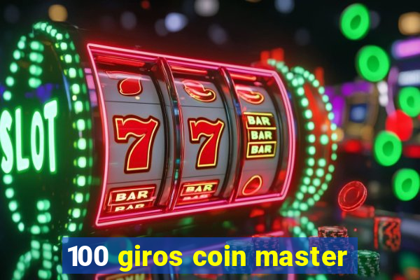 100 giros coin master