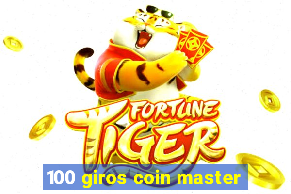 100 giros coin master