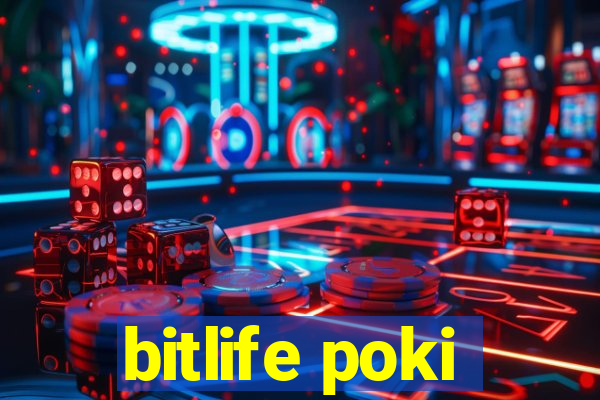 bitlife poki