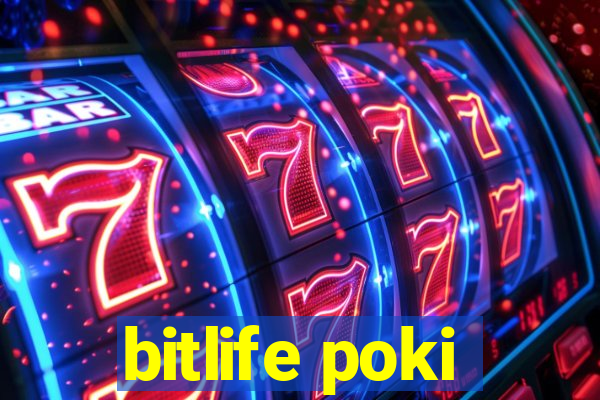 bitlife poki
