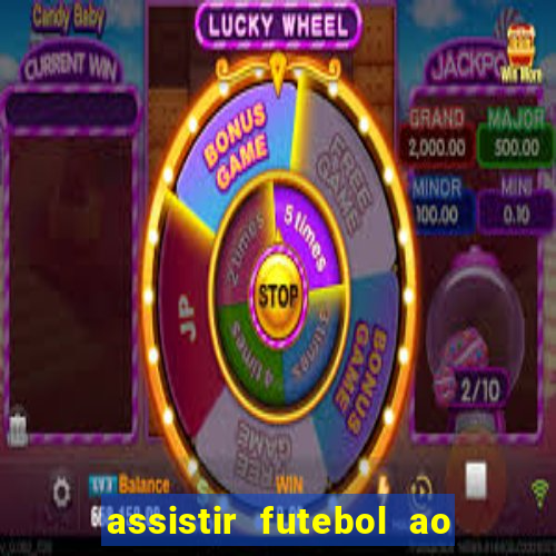 assistir futebol ao vivo multi canais