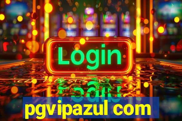 pgvipazul com