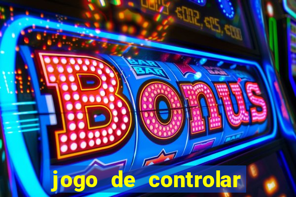 jogo de controlar as pessoas