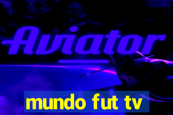 mundo fut tv