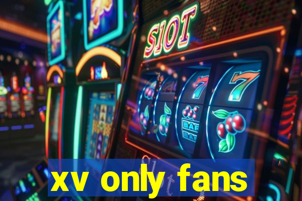 xv only fans