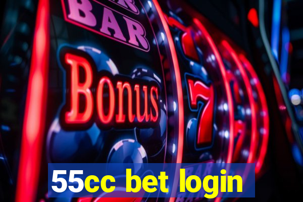 55cc bet login