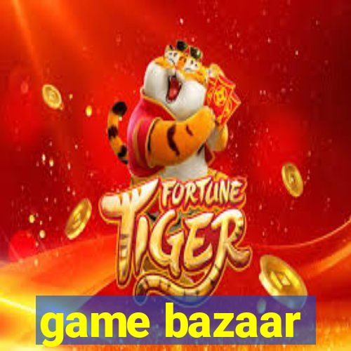 game bazaar