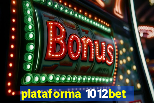 plataforma 1012bet