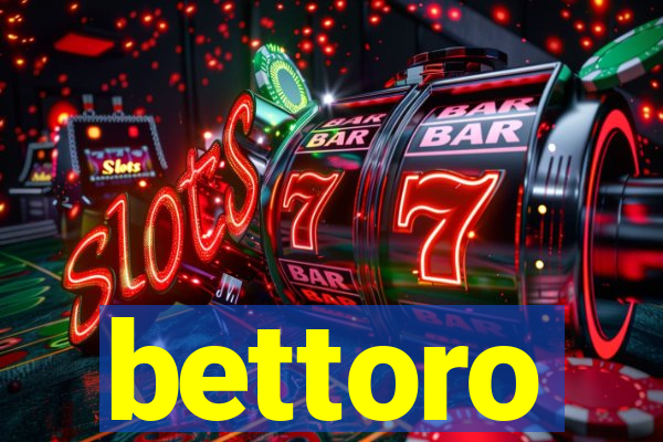 bettoro