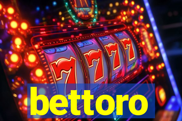 bettoro