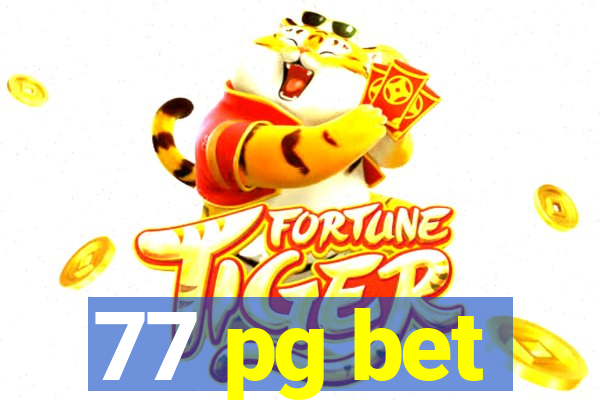 77 pg bet