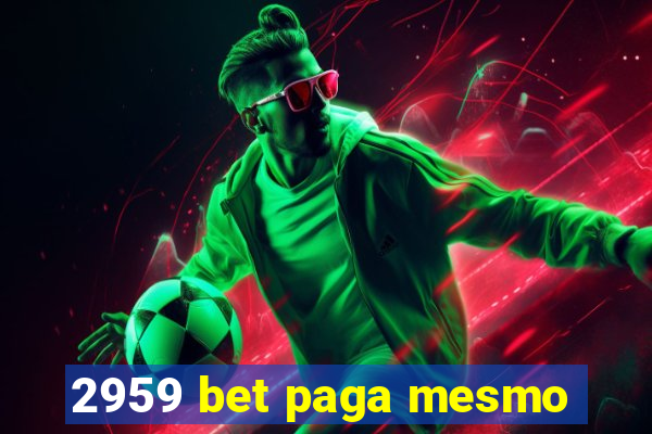 2959 bet paga mesmo