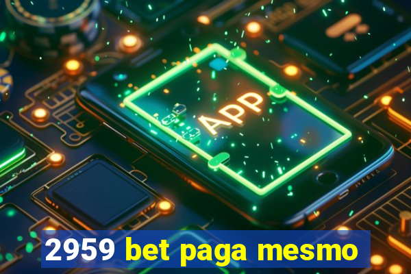 2959 bet paga mesmo