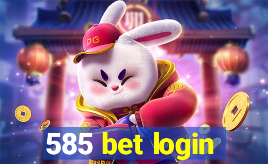 585 bet login