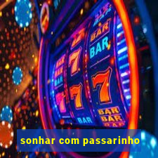 sonhar com passarinho